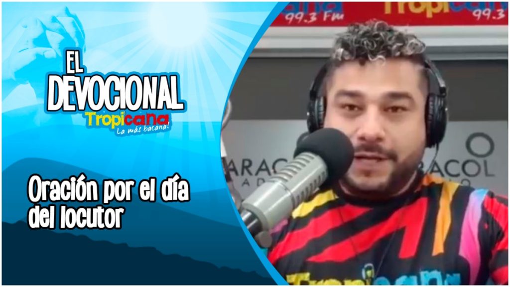 Devocional Tropicana para todos los locutores en su día